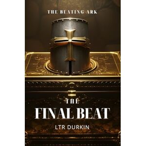 Durkin, LTR The Final Beat: The plague has arrived. A desperate healer misinterprets the curse as a cure, unleashing the divine fury that only her ultimate sacrifice can silence. (The Beating Ark) Durkin, LTR The Final Beat: The plague has arrived. A desperate healer misinterprets the curse as a cure, unleashing the divine fury that only her ultimate sacrifice can silence. (The Beating Ark)