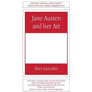Lascelles, Mary Jane Austen and Her Art Lascelles, Mary Jane Austen and Her Art