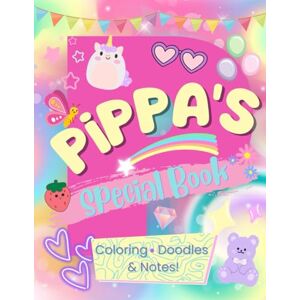 Publishing, La Luna Pippa's Special Book: A Personalized Coloring Adventure Just for Pippa- 8.5x11 150+ pages, glossy cover. Activity book for Pippa coloring pages, note pages, doodle pages Publishing, La Luna Pippa's Special Book: A Personalized Coloring Adventure Just for Pippa- 8.5x11 150+ pages, glossy cover. Activity book for Pippa coloring pages, note pages, doodle pages