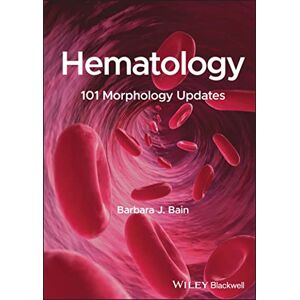 Bain, Barbara J. Hematology: 101 Morphology Updates Bain, Barbara J. Hematology: 101 Morphology Updates