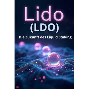 Svitana Lido (LDO) Die Zukunft des Liquid Staking: Ein umfassender Überblick über Lido (LDO), stETH und DeFi-Governance für Investoren und Benutzer Svitana Lido (LDO) Die Zukunft des Liquid Staking: Ein umfassender Überblick über Lido (LDO), stETH und DeFi-Governance für Investoren und Benutzer