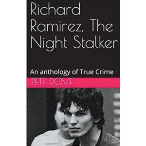 Dove, Pete Richard Ramirez, The Night Stalker Dove, Pete Richard Ramirez, The Night Stalker