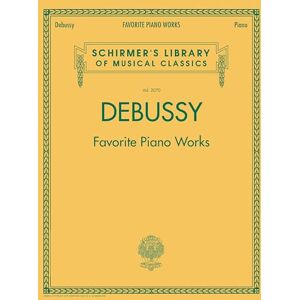 Claude Debussy Debussy – Favorite Piano Works Schirmer Library of Classics Volume 2070 Piano Sheet Music Collection Best-known Piano Solos Classical Music Piano Book (Schirmer's Library of Musical Classics) Claude Debussy Debussy – Favorite Piano Works Schirmer Library of Classics Volume 2070 Piano Sheet Music Collection Best-known Piano Solos Classical Music Piano Book (Schirmer's Library of Musical Classics)