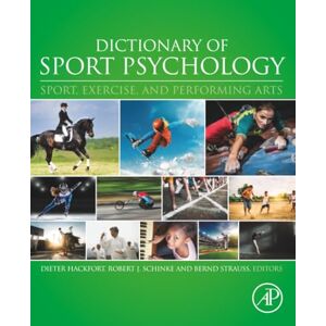Dictionary of Sport Psychology: Sport, Exercise, and Performing Arts Dictionary of Sport Psychology: Sport, Exercise, and Performing Arts