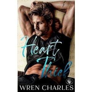 Charles, Wren Heart Thief (The Greystone Family: Stolen Hearts Series) Charles, Wren Heart Thief (The Greystone Family: Stolen Hearts Series)