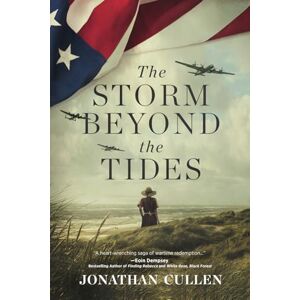 Cullen, Jonathan The Storm Beyond The Tides: A Novel: 1 (Shadows of Our Time) Cullen, Jonathan The Storm Beyond The Tides: A Novel: 1 (Shadows of Our Time)