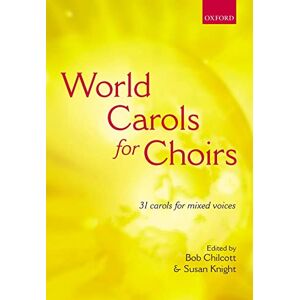 World Carols for Choirs (SATB): Vocal score (. . . for Choirs Collections) World Carols for Choirs (SATB): Vocal score (. . . for Choirs Collections)