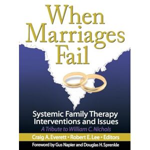 Lee When Marriages Fail: Systemic Family Therapy Interventions and Issues Lee When Marriages Fail: Systemic Family Therapy Interventions and Issues