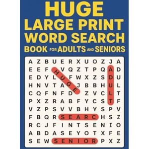 Mu, Kani A Huge Large Print Word Search Book for Adults and Seniors: Big Puzzles to Find Hidden Words and Boost Brain Power Mu, Kani A Huge Large Print Word Search Book for Adults and Seniors: Big Puzzles to Find Hidden Words and Boost Brain Power