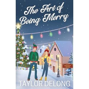 Taylor The Art of Being Merry (Winterberry Junction) Taylor The Art of Being Merry (Winterberry Junction)
