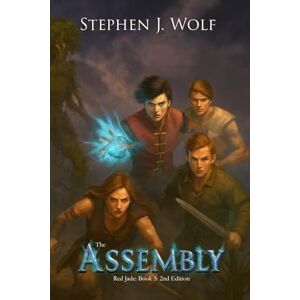 Wolf, Stephen J. The Assembly: Red Jade: Book 3: 2nd Edition (Red Jade 2nd Edition) Wolf, Stephen J. The Assembly: Red Jade: Book 3: 2nd Edition (Red Jade 2nd Edition)