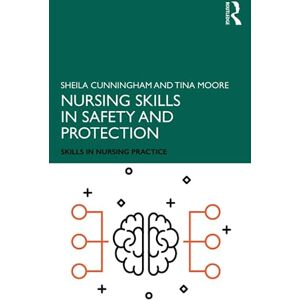 Cunningham, Sheila Nursing Skills in Safety and Protection (Skills in Nursing Practice) Cunningham, Sheila Nursing Skills in Safety and Protection (Skills in Nursing Practice)