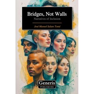 Tomé, José Manuel Salum Bridges, Not Walls Tomé, José Manuel Salum Bridges, Not Walls