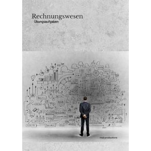 productions, moji Rechnungswesen Übungsaufgaben (Kauffrau/-mann für Büromanagement Prüfungsvorbereitung) productions, moji Rechnungswesen Übungsaufgaben (Kauffrau/-mann für Büromanagement Prüfungsvorbereitung)