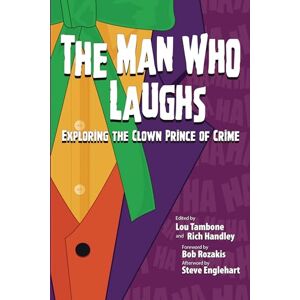 The Man Who Laughs: Exploring The Clown Prince of Crime The Man Who Laughs: Exploring The Clown Prince of Crime