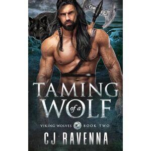 Ravenna, CJ Taming of a Wolf (Viking Wolves Book 2) Ravenna, CJ Taming of a Wolf (Viking Wolves Book 2)