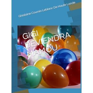 Coursin Leblanc De Haute Lande, Ghislaine GIGI DEVIENDRA MAMOU Coursin Leblanc De Haute Lande, Ghislaine GIGI DEVIENDRA MAMOU