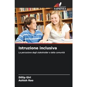 Giri, Dillip Istruzione inclusiva: La percezione degli stakeholder e della comunità Giri, Dillip Istruzione inclusiva: La percezione degli stakeholder e della comunità