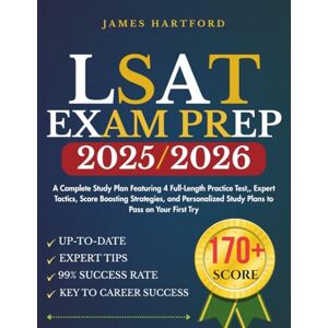 HARTFORD, JAMES LSAT EXAM PREP 2025/2026: A Complete Study Plan Featuring 4 Full-Length Practice Test,, Expert Tactics, Score Boosting Strategies, and Personalized ... Pass on Your First Try (TestPro Collections) HARTFORD, JAMES LSAT EXAM PREP 2025/2026: A Complete Study Plan Featuring 4 Full-Length Practice Test,, Expert Tactics, Score Boosting Strategies, and Personalized ... Pass on Your First Try (TestPro Collections)
