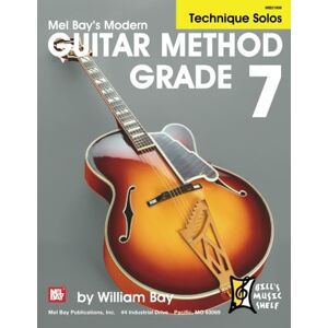 Bay, William Modern Guitar Method Grade 7: Technique Solos Bay, William Modern Guitar Method Grade 7: Technique Solos