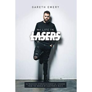 Emery, Gareth My Life In Lasers: Outrageous stories and essential lessons from the world of electronic music. Emery, Gareth My Life In Lasers: Outrageous stories and essential lessons from the world of electronic music.