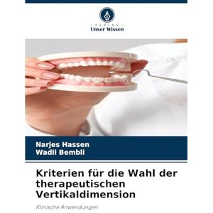 Hassen, Narjes Kriterien für die Wahl der therapeutischen Vertikaldimension: Klinische Anwendungen Hassen, Narjes Kriterien für die Wahl der therapeutischen Vertikaldimension: Klinische Anwendungen