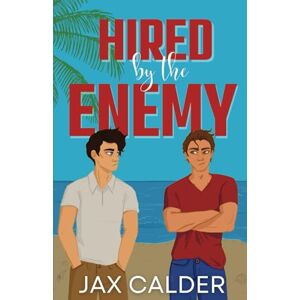 Calder, Jax Hired by the Enemy (The Revenge Club) Calder, Jax Hired by the Enemy (The Revenge Club)