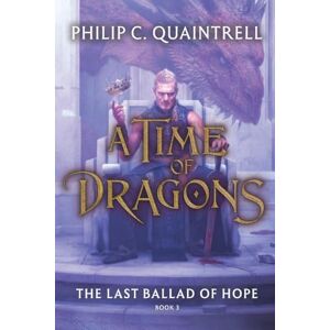 Quaintrell, Philip C The Last Ballad of Hope (A Time of Dragons: Book 3) Quaintrell, Philip C The Last Ballad of Hope (A Time of Dragons: Book 3)