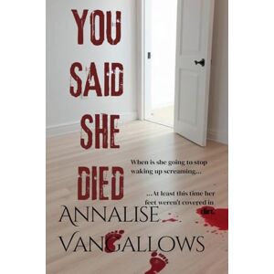 Vangallows, Annalise You Said She Died Vangallows, Annalise You Said She Died