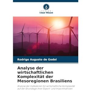 Augusto de Godoi, Rodrigo Analyse der wirtschaftlichen Komplexität der Mesoregionen Brasiliens: Analyse der Indikatoren für wirtschaftliche Komplexität auf der Grundlage ihrer Export- und Importmatrizen Augusto de Godoi, Rodrigo Analyse der wirtschaftlichen Komplexität der Mesoregionen Brasiliens: Analyse der Indikatoren für wirtschaftliche Komplexität auf der Grundlage ihrer Export- und Importmatrizen