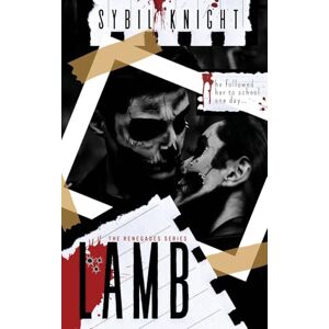 Knight, Sybil LAMB: A Dark Retelling: A Dark Retelling: A Dark Retelling: 2 (The Renegades Series) Knight, Sybil LAMB: A Dark Retelling: A Dark Retelling: A Dark Retelling: 2 (The Renegades Series)