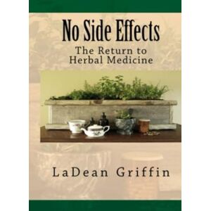 Griffin No Side Effects: The Return to Herbal Medicine Griffin No Side Effects: The Return to Herbal Medicine