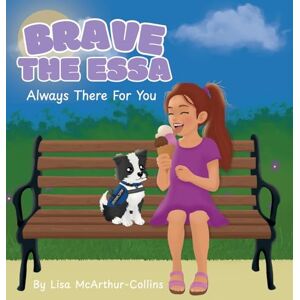 McArthur-Collins, Lisa Brave The ESSA: Always There For You McArthur-Collins, Lisa Brave The ESSA: Always There For You