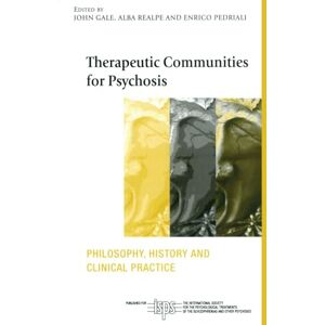 Therapeutic Communities for Psychosis: Philosophy, History and Clinical Practice (The International Society for Psychological and Social Approaches to Psychosis Book Series) Therapeutic Communities for Psychosis: Philosophy, History and Clinical Practice (The International Society for Psychological and Social Approaches to Psychosis Book Series)