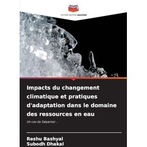 Bashyal, Reshu Impacts du changement climatique et pratiques d'adaptation dans le domaine des ressources en eau: Un cas de Salyantar... Bashyal, Reshu Impacts du changement climatique et pratiques d'adaptation dans le domaine des ressources en eau: Un cas de Salyantar...