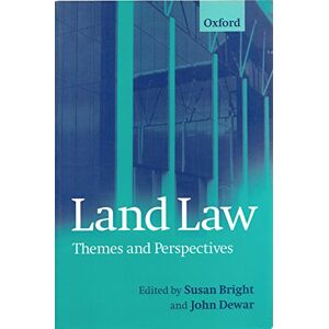 Land Law: Themes and Perspectives Land Law: Themes and Perspectives