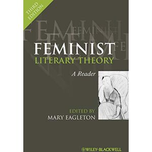 Eagleton, Mary Feminist Literary Theory Third Edition: A Reader Eagleton, Mary Feminist Literary Theory Third Edition: A Reader
