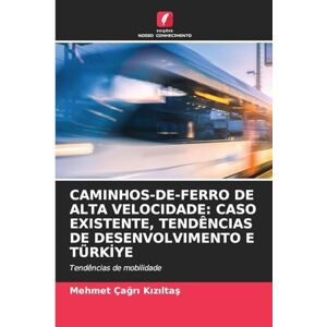 Kızıltaş, Mehmet Çağrı CAMINHOS-DE-FERRO DE ALTA VELOCIDADE: CASO EXISTENTE, TENDÊNCIAS DE DESENVOLVIMENTO E TÜRKİYE Kızıltaş, Mehmet Çağrı CAMINHOS-DE-FERRO DE ALTA VELOCIDADE: CASO EXISTENTE, TENDÊNCIAS DE DESENVOLVIMENTO E TÜRKİYE