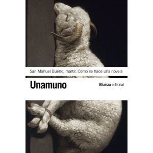 Unamuno, Miguel De San Manuel Bueno, martir & como se hace una novela / Saint Emmanuel the Good, Martyr & How to Make a Novel Unamuno, Miguel De San Manuel Bueno, martir & como se hace una novela / Saint Emmanuel the Good, Martyr & How to Make a Novel