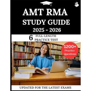 Lewis, James AMT RMA Study Guide 2025-2026: Your All-in-One Prep to Success with Practice Questions, Detailed Explanations, and Expert Strategies Lewis, James AMT RMA Study Guide 2025-2026: Your All-in-One Prep to Success with Practice Questions, Detailed Explanations, and Expert Strategies