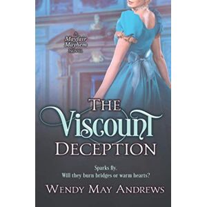 Andrews, Wendy May The Viscount Deception: A Sweet Regency Romance Adventure (Mayfair Mayhem) Andrews, Wendy May The Viscount Deception: A Sweet Regency Romance Adventure (Mayfair Mayhem)