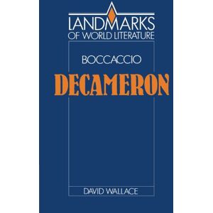 Wallace, David Boccaccio: Decameron (Landmarks of World Literature) Wallace, David Boccaccio: Decameron (Landmarks of World Literature)
