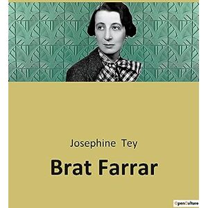 Tey, Josephine Brat Farrar: A 1949 crime novel by Josephine Tey, based in part on The Tichborne Claimant. Tey, Josephine Brat Farrar: A 1949 crime novel by Josephine Tey, based in part on The Tichborne Claimant.
