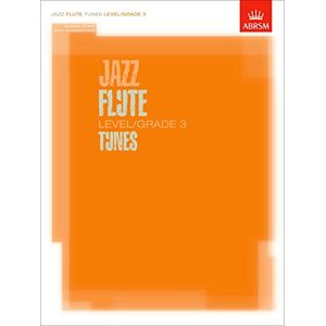 DIVERS AUTEURS Jazz Flute Tunes Level/Grade 3/Score + Part + CD (ABRSM Exam Pieces) DIVERS AUTEURS Jazz Flute Tunes Level/Grade 3/Score + Part + CD (ABRSM Exam Pieces)