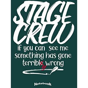 Notebooks, Pioletta Art My Funny Stage Crew Notebook: Funny Notebook, Diary or Journal Gift for Theater, Musical, Music Show, Broadway or Concert Staff and Workers or Roadies ... Cream Paper, Glossy Finished Soft Cover Notebooks, Pioletta Art My Funny Stage Crew Notebook: Funny Notebook, Diary or Journal Gift for Theater, Musical, Music Show, Broadway or Concert Staff and Workers or Roadies ... Cream Paper, Glossy Finished Soft Cover