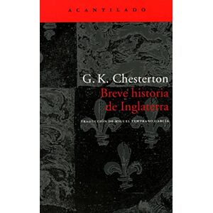 Chesterton, G. K. Breve historia de Inglaterra/ A Short History of England (El acantilado/ The Cliff) Chesterton, G. K. Breve historia de Inglaterra/ A Short History of England (El acantilado/ The Cliff)
