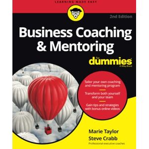 Taylor Business Coaching & Mentoring For Dummies, 2nd Edition Taylor Business Coaching & Mentoring For Dummies, 2nd Edition