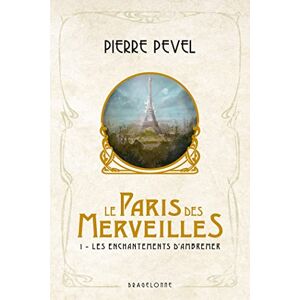 Pevel, Pierre Le Paris des merveilles, T1 : Les Enchantements d'Ambremer: Suivi de Magicis in mobile Pevel, Pierre Le Paris des merveilles, T1 : Les Enchantements d'Ambremer: Suivi de Magicis in mobile