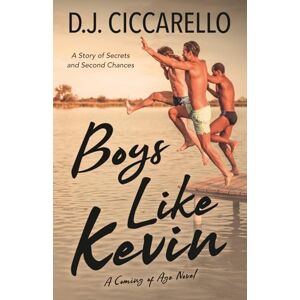 Ciccarello, DJ Boys Like Kevin: A Coming of Age Novel Ciccarello, DJ Boys Like Kevin: A Coming of Age Novel