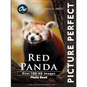 World, Our Red Panda: Picture Perfect Photo Book World, Our Red Panda: Picture Perfect Photo Book
